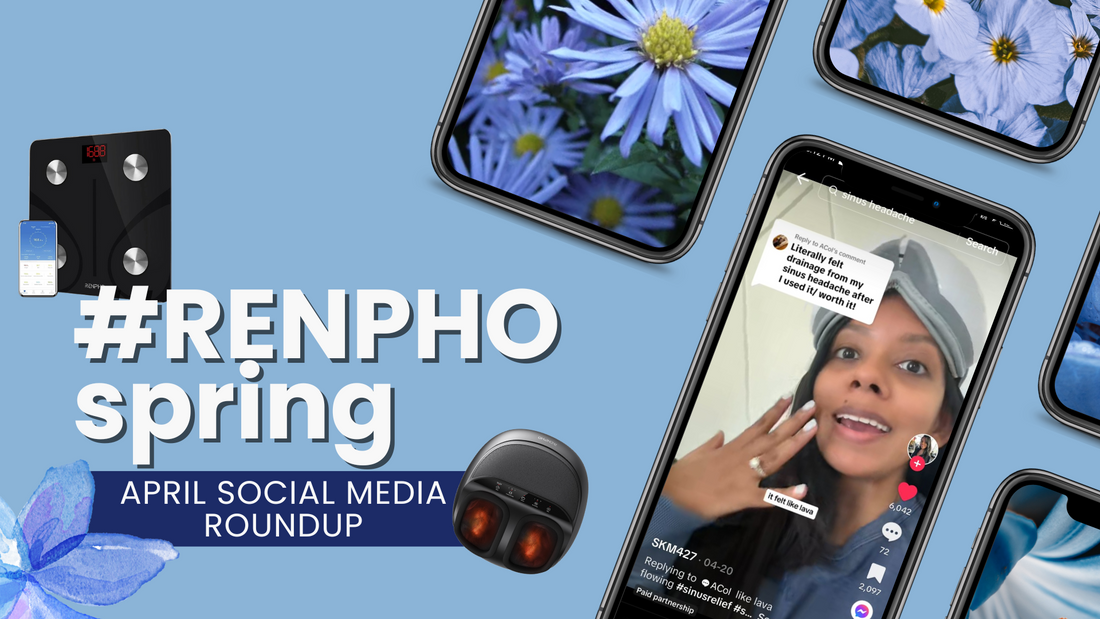 RENPHO Viral Social Media Roundup: #RENPHOspring (April 2024)