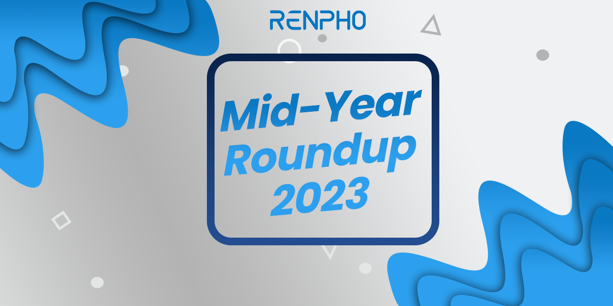 RENPHO in the News 2023 Mid-Year Roundup