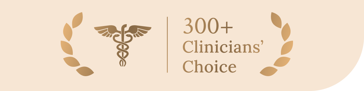 300+ Clinicians’ Choice